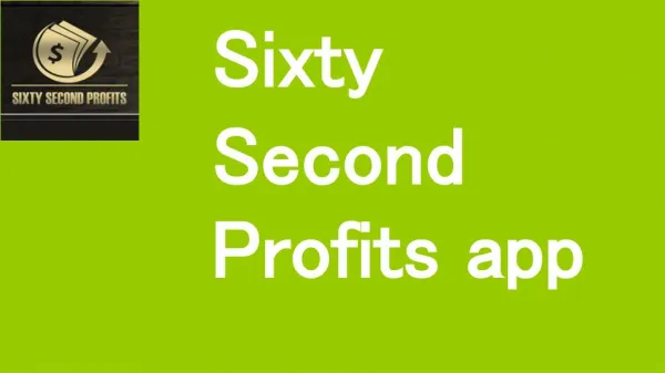 Sixty Second Profits
