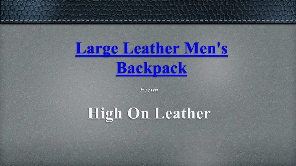 large leather men s backpack