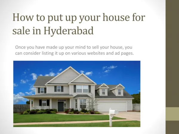 How to put up your house for sale in Hyderabad