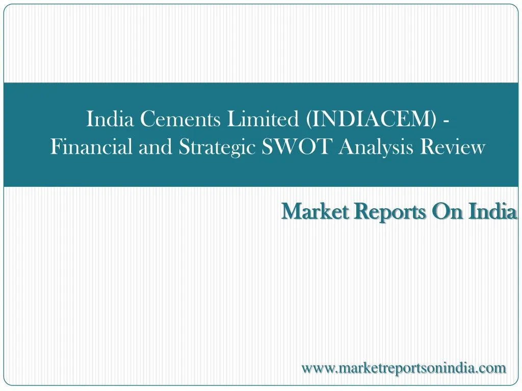 india cements limited indiacem financial and strategic swot analysis review