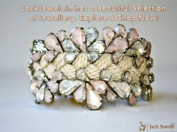 JackJewels.in has a Beautiful Selection of Jewellery. Explor