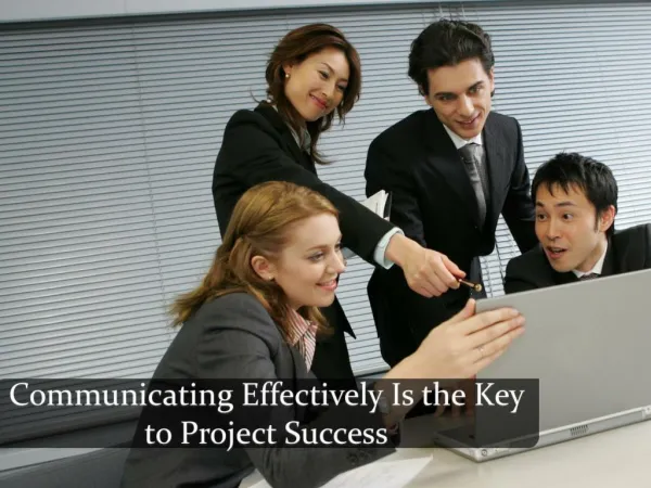 Communicating Effectively Is the Key to Project Success