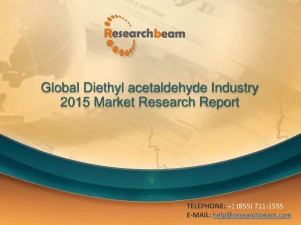 Global Diethyl acetaldehyde Industry Size, Trends 2015