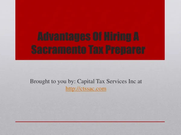 Advantages Of Hiring A Sacramento Tax Preparer
