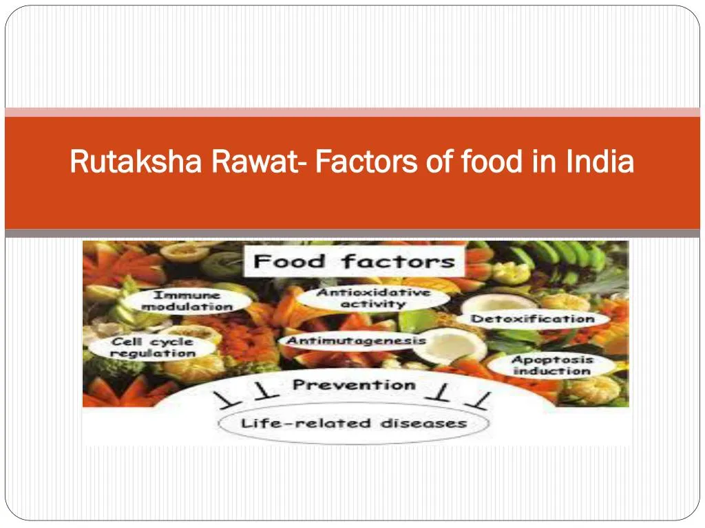 rutaksha rawat factors of food in india