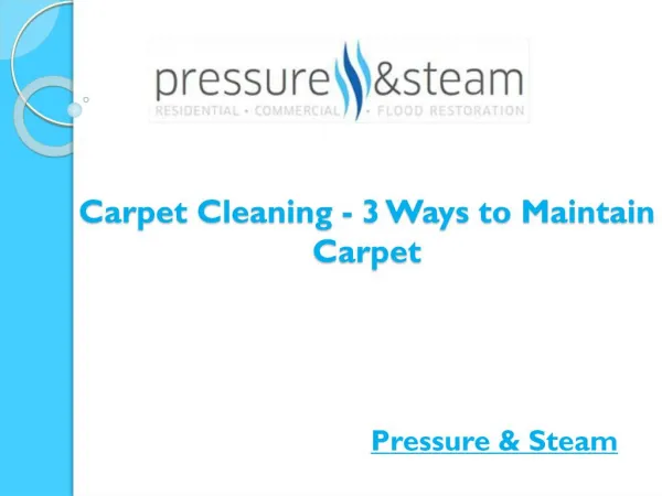Carpet Cleaning - 3 Ways to Maintain Carpet