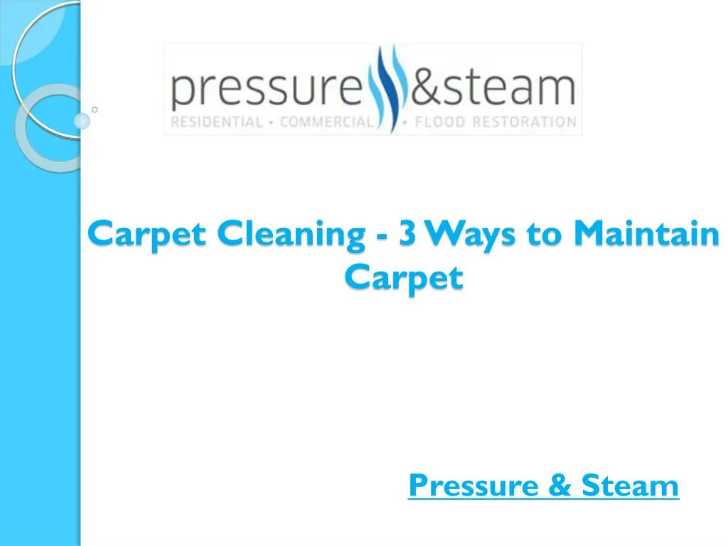 carpet cleaning 3 ways to maintain carpet