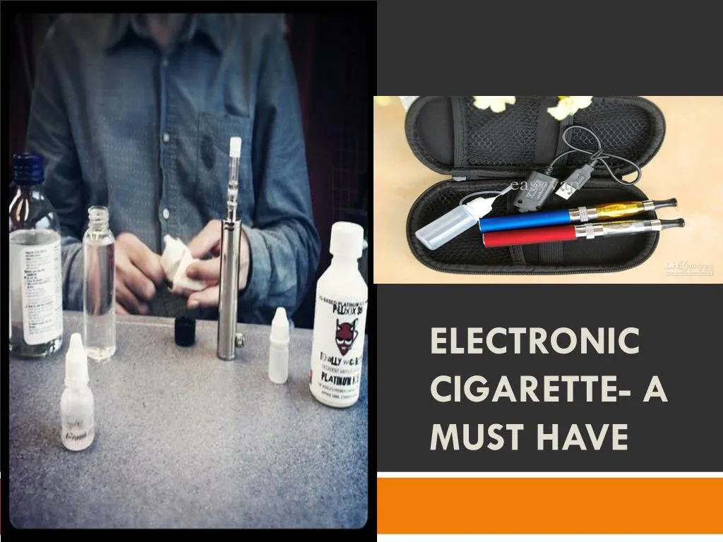 electronic cigarette a must have