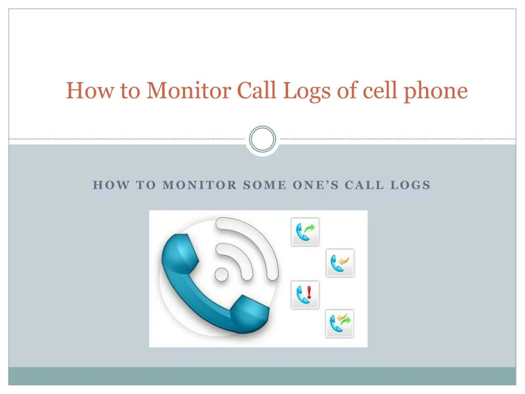 how to monitor call logs of cell phone