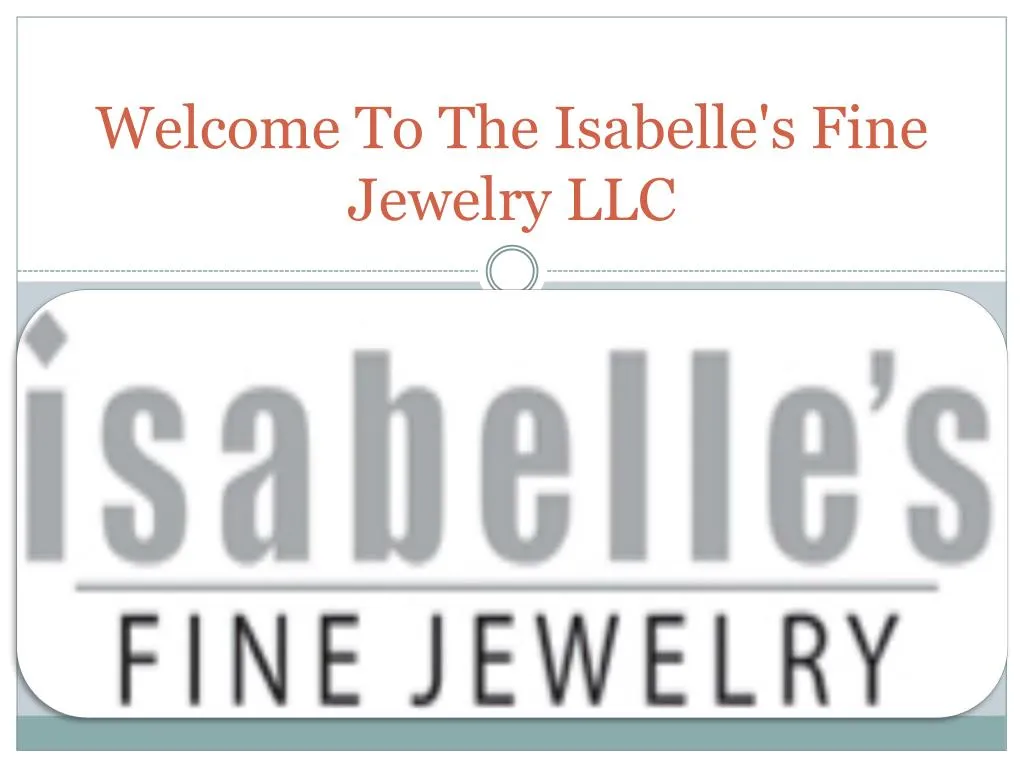 welcome to the isabelle s fine jewelry llc