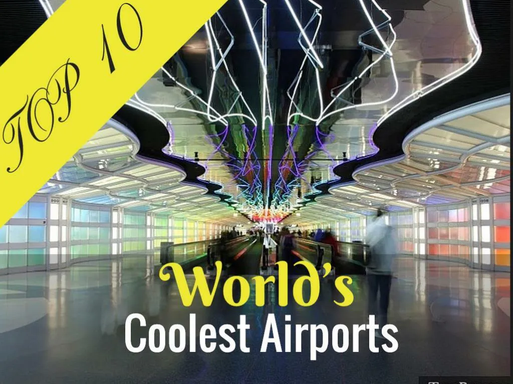 world s coolest airports