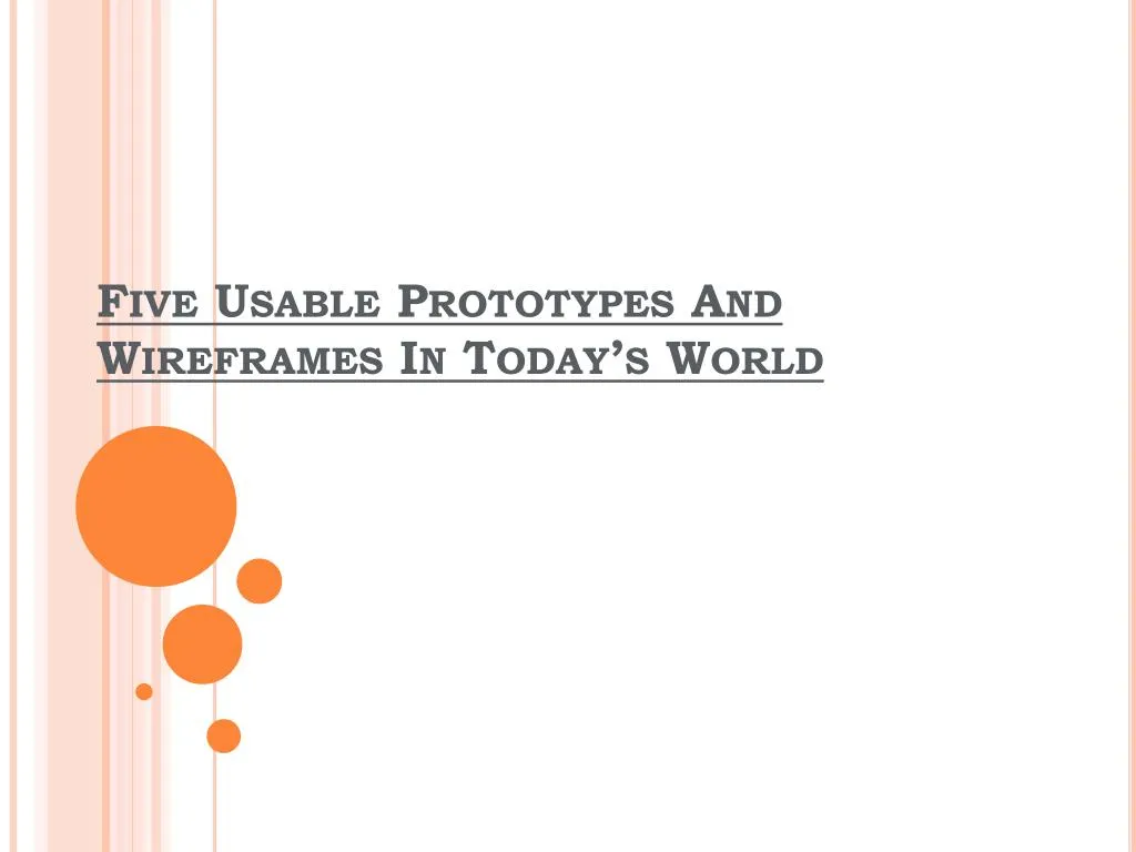five usable prototypes and wireframes in today s world