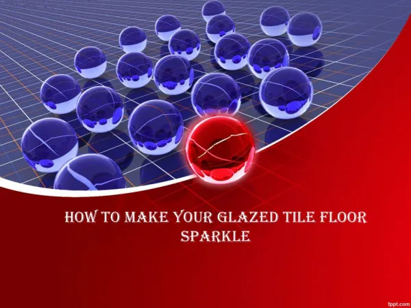How to Make Your Glazed Tile Floor Sparkle