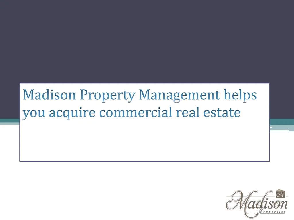 madison property management helps you acquire commercial real estate