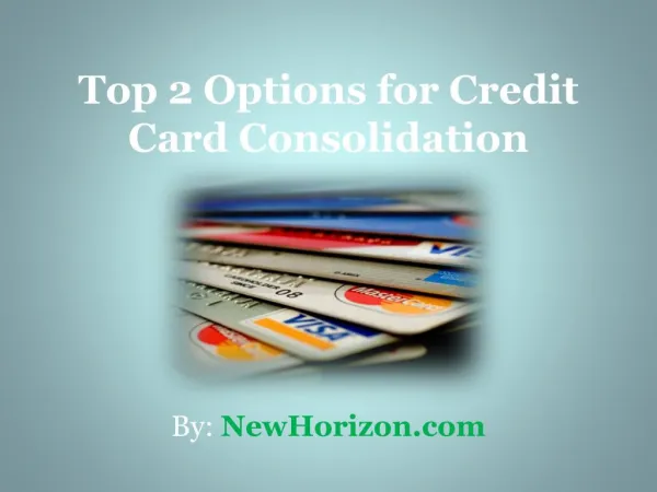 Top 2 Options for Credit Card Consolidation