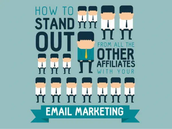 How to Standout from All the Other Affiliates with Your Emai