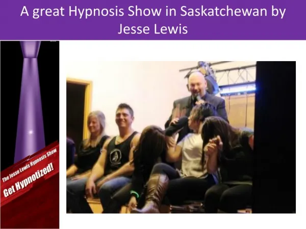 A great Hypnosis Show in Saskatchewan by Jesse Lewis