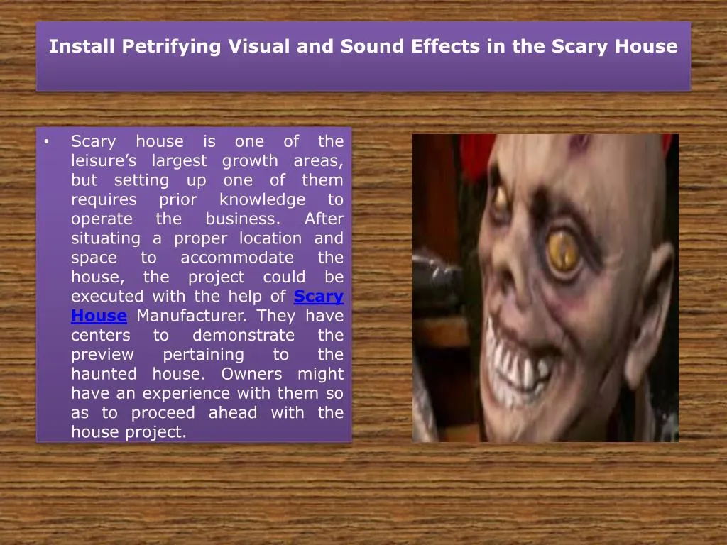 install petrifying visual and sound effects in the scary house