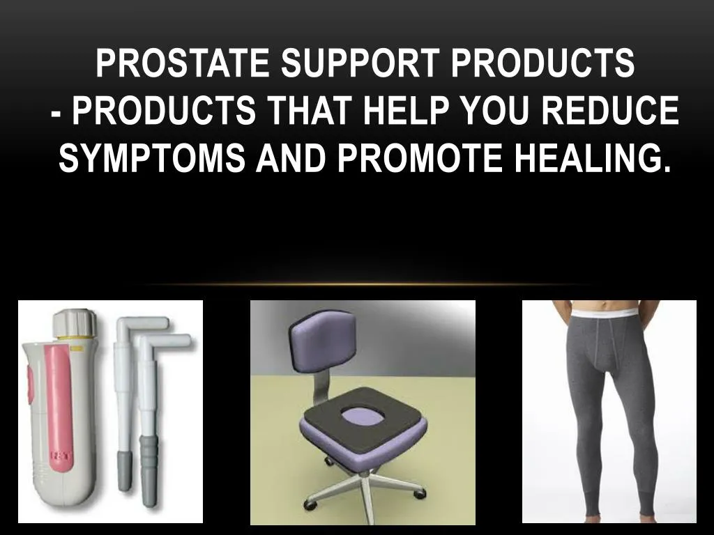 prostate support products products that help you reduce symptoms and promote healing