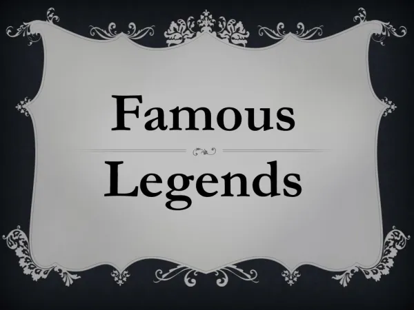 Famous Legends