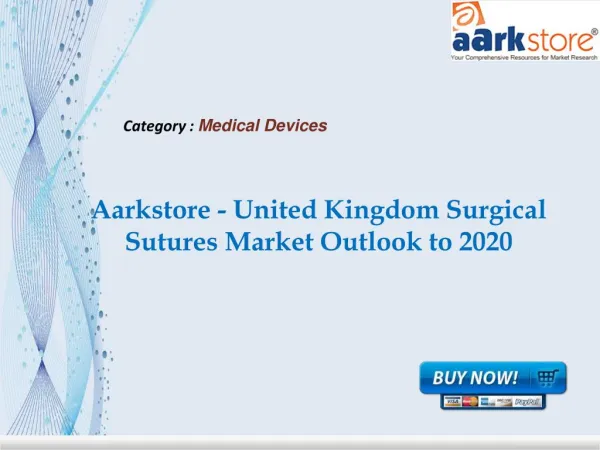 Aarkstore - United Kingdom Surgical Sutures Market