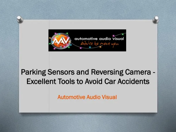 Parking Sensors and Reversing Camera - Excellent Tools to Av