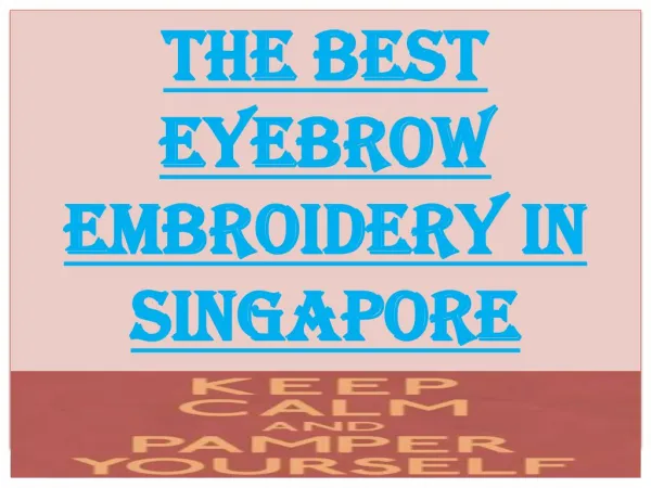 The Best Eyebrow Embroidery Spa in Singapore