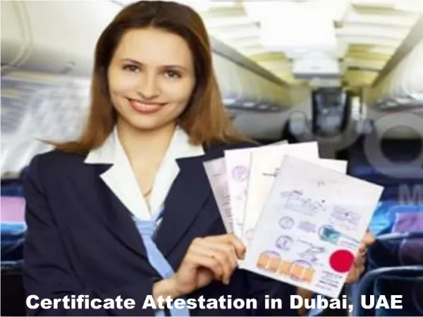 Certificate Attestation in Dubai, UAE