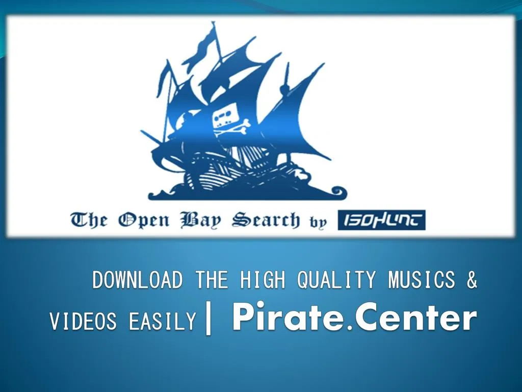 download the high quality musics videos easily pirate center