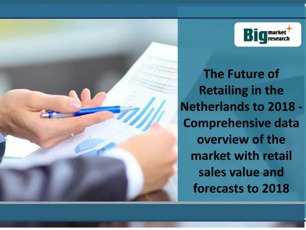 Future of Retailing in Netherlands to 2018