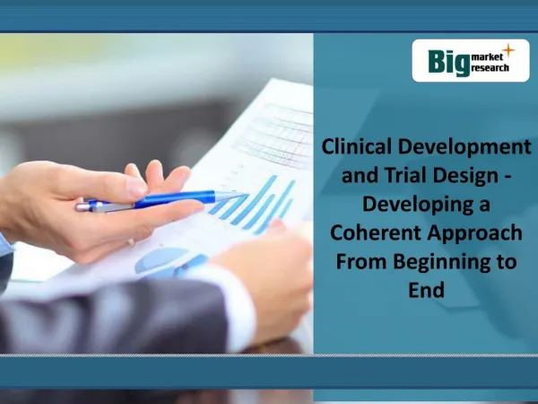Understand The Clinical Development and Trial Design Market