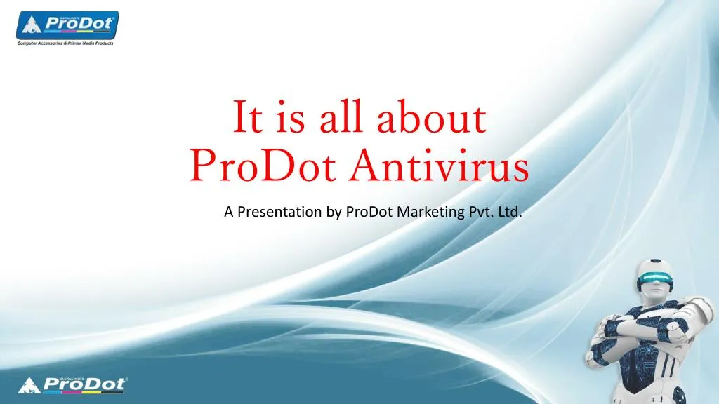 it is all about prodot antivirus