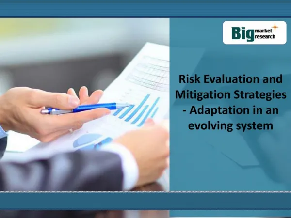 Future Outlook Of Risk Evaluation and Mitigation Strategies
