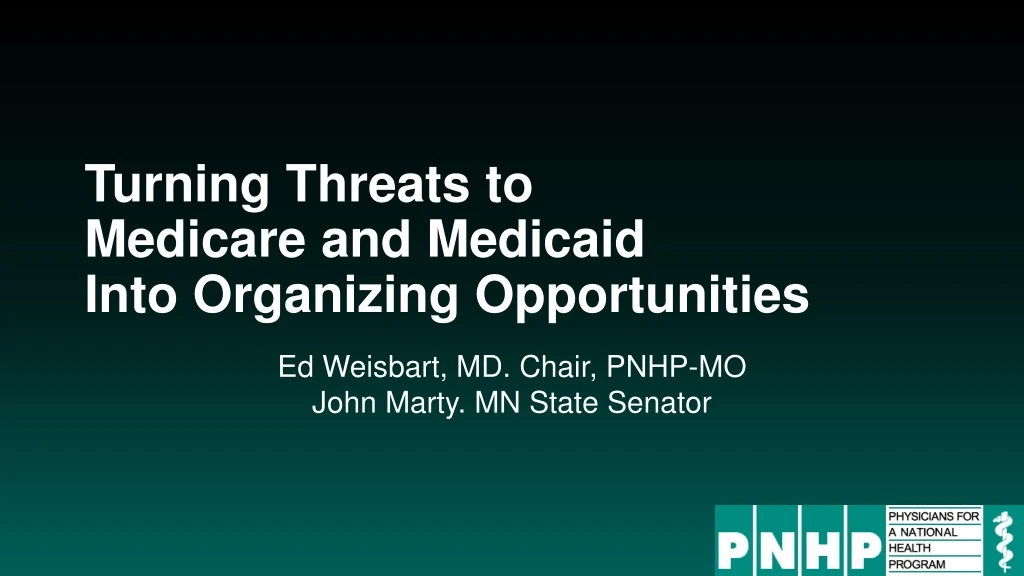 turning threats to medicare and medicaid into organizing opportunities