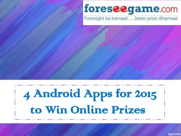 4 Top Rated Android Apps 2015 to Win Prizes Online