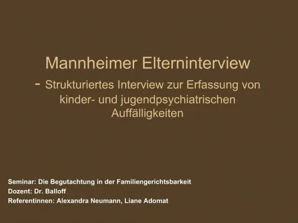 Mannheimer Elterninterview - Strukturiertes Interview zur Erfassung von kinder- und jugendpsychiatrischen Auff lligkeite