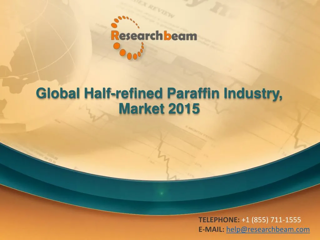 global half refined paraffin industry market 2015