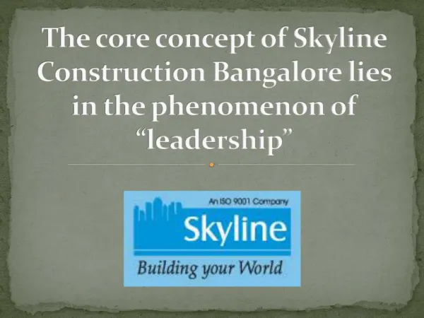 The core concept of Skyline Construction Bangalore lies in t