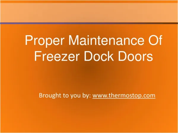 Proper Maintenance Of Freezer Dock Doors