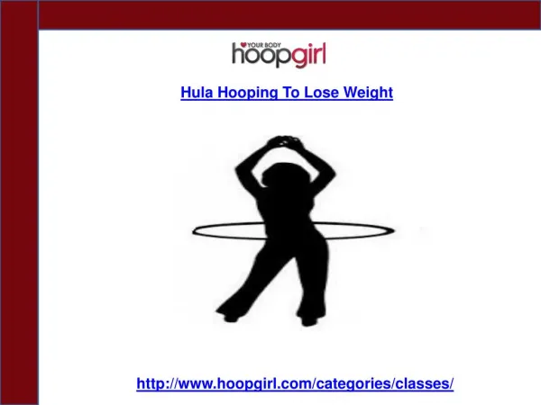 Hula Hooping To Lose Weight- Hoop Girl