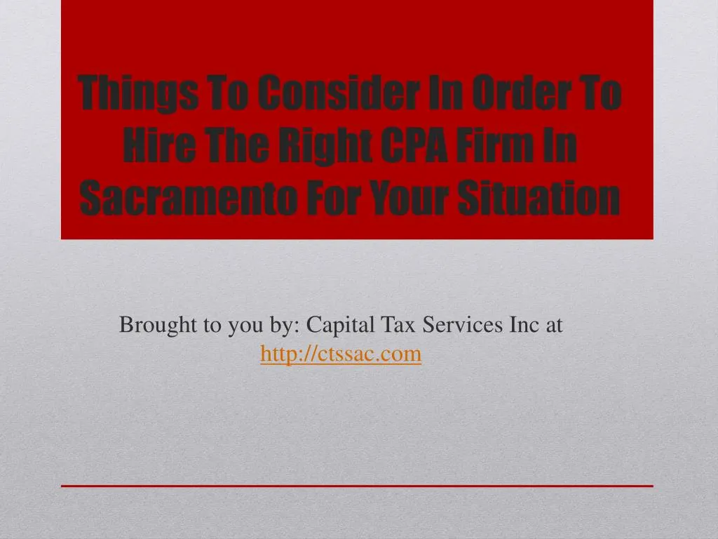 things to consider in order to hire the right cpa firm in sacramento for your situation