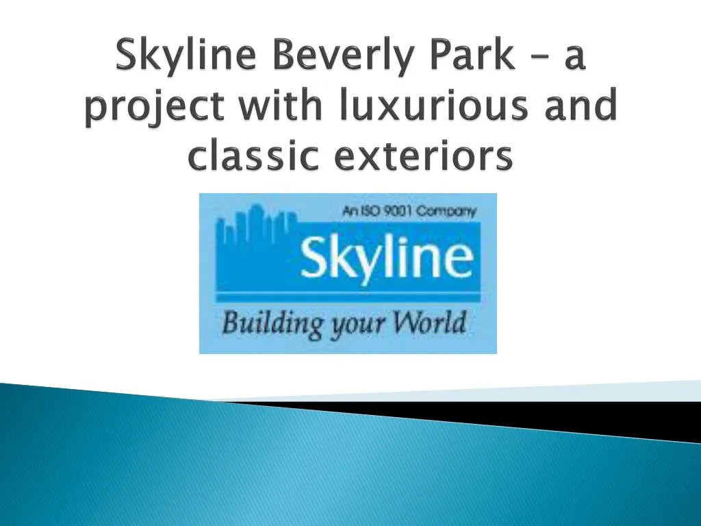 skyline beverly park a project with luxurious and classic exteriors