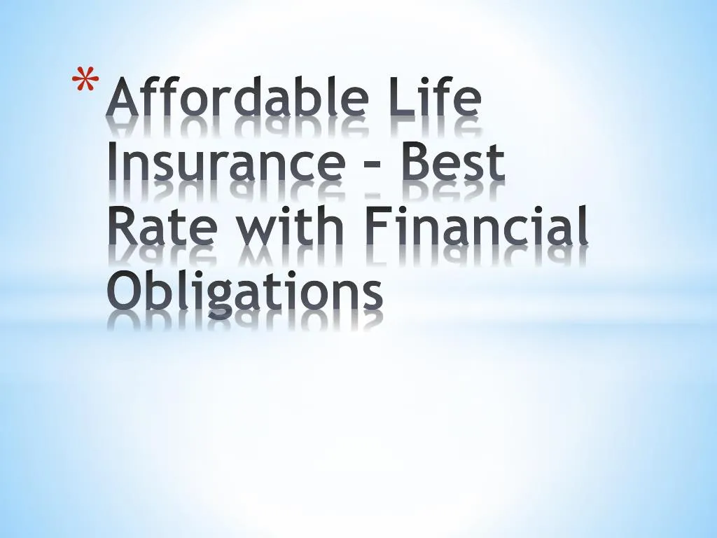 affordable life insurance best rate with financial obligations