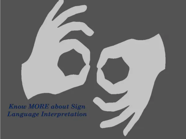What you need to know about Sign Language Interpreter?