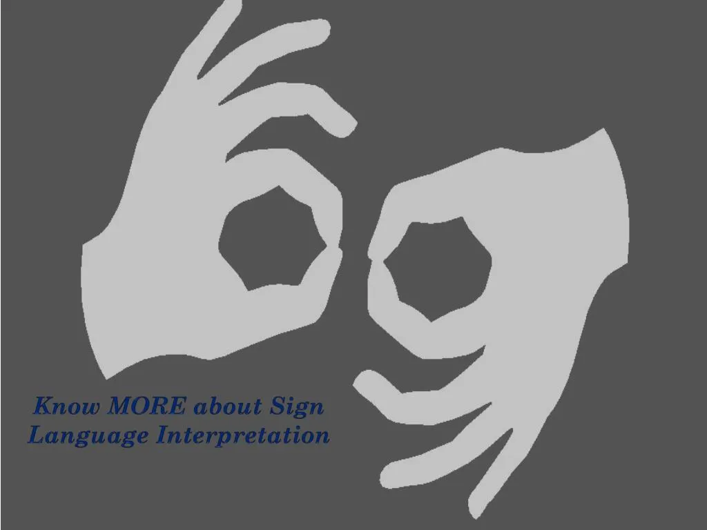 know more about sign language interpretation