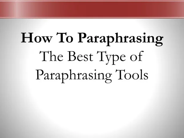 How to paraphrasing - the best type of paraphrasing tools