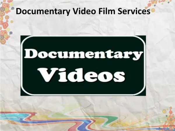 Documentary Video Film Services
