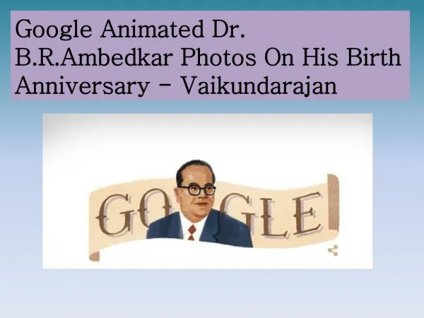 Google Animated Dr. B.R.Ambedkar photos On His Birth Anniver