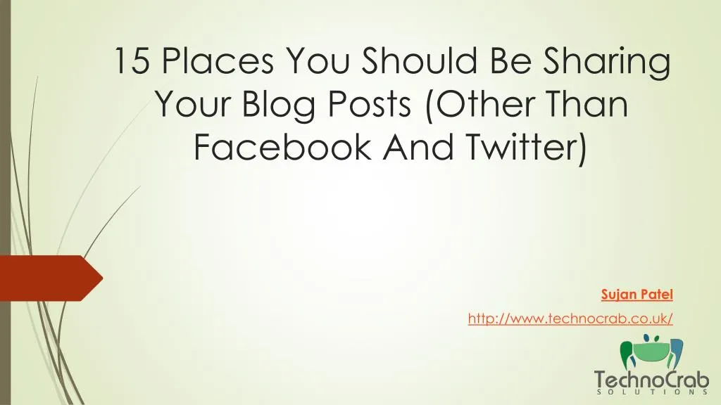 15 places you should be sharing your blog posts other than facebook and twitter