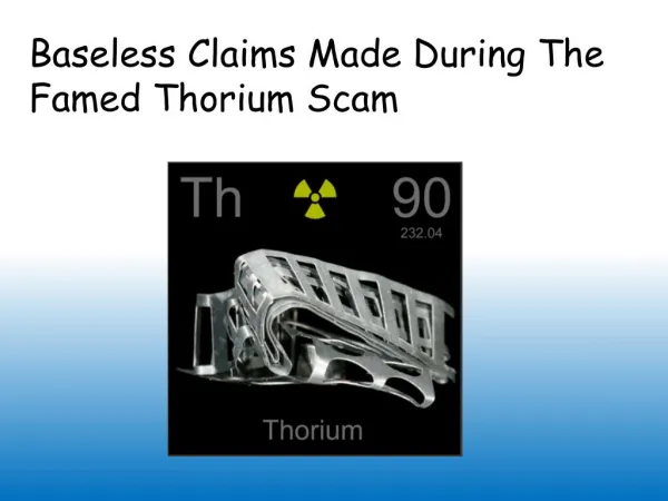 Baseless Claims Made During The Famed Thorium Scam